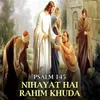About Psalm 145 - Nihayat Hai Rahim Khuda Song